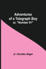 Adventures of a Telegraph Boy; or, "Number 91"