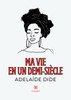 Ma vie en un demi-siècle