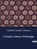 Coração, Cabeça e Estômago