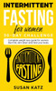 Intermittent Fasting for Women 30-Day Challenge