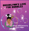 Brooklynn's Love For Bubbles