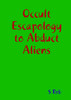 Occult Escapology to Abduct Aliens