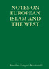 NOTES ON EUROPEAN ISLAM AND THE WEST