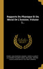 Rapports Du Physique Et Du Moral De L'homme, Volume 1...