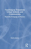 Teaching to Transform Urban Schools and Communities