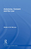 Autonomy, Consent and the Law