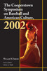 The Cooperstown Symposium on Baseball and American Culture, 2002