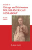Guide to Chicago and Midwestern Polish-American Genealogy. Second Edition