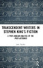 Transcendent Writers in Stephen King's Fiction