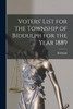 Voters' List for the Township of Biddulph for the Year 1889 [microform]
