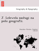 J. Lelewela zasługi na polu geografii.