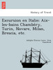 Excursion en Italie; Aix-les-bains Chambéry, Turin, Novare, Milan, Brescia, etc.