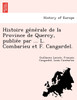 Histoire générale de la Province de Quercy, publiée par ... L. Combarieu et F. Cangardel.