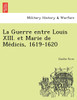 La Guerre entre Louis XIII. et Marie de Médicis, 1619-1620