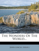 The Wonders Of The World...