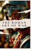 The Roman Art Of War