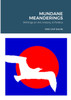 Mundane Meanderings