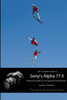 The Complete Guide to Sony's Alpha 77 II (B&W Edition)