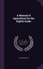 A Manual of Agriculture for the Eighth Grade