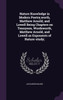 Nature Knowledge in Modern Poetry,worth, Matthew Arnold, and Lowell Being Chapters on Tennyson, Wordsworth, Matthew Arnold, and Lowell as Exponents of Nature-study;