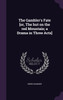 The Gambler's Fate [or, The hut on the red Mountain; a Drama in Three Acts]