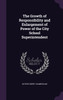 The Growth of Responsibility and Enlargement of Power of the City School Superintendent