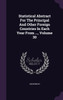Statistical Abstract For The Principal And Other Foreign Countries In Each Year From ..., Volume 30