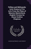 Pelléas and Mélisande; Lyric Drama in Five Acts From the Plays of Maurice Maeterlinck. English Version by Henry Grafton Chapman