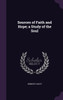 Sources of Faith and Hope; a Study of the Soul