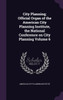 City Planning; Official Organ of the American City Planning Institute, the National Conference on City Planning Volume 6