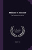 Millions of Mischief