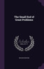 The Small End of Great Problems