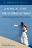 A   Biblical Start to Solid Foundations