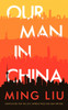 Our Man in China