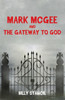 MARK MCGEE AND THE GATEWAY TO GOD