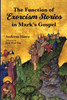 The Function of Exorcism Stories in Mark's Gospel