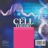 The Cell Theory | Biology's Core Principle | Biology Book | Science Grade 7 | Children's Biology Books