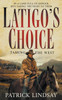 Latigo's Choice