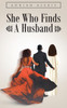 She Who Finds A Husband