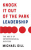 Knock It Out of the Park Leadership