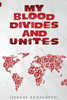 My Blood Divides and Unites