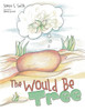 The Would Be Tree