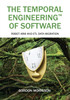 The Temporal Engineering™ of Software