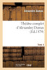 Théâtre complet d'Alex. Dumas. Tome 4