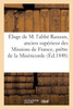 Éloge de M. l'abbé Rauzan, ancien supérieur des Missions de France, prêtre de la Miséricorde