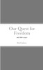 Our Quest for Freedom