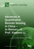 Advances in Quantitative Remote Sensing in China-In Memory of Prof. Xiaowen Li