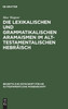 Die lexikalischen und grammatikalischen Aramaismen im alttestamentalischen Hebräisch