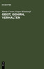 Geist, Gehirn, Verhalten