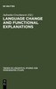 Language Change and Functional Explanations